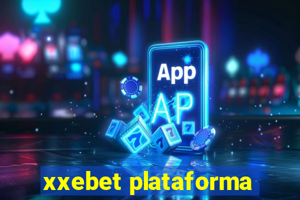 xxebet plataforma